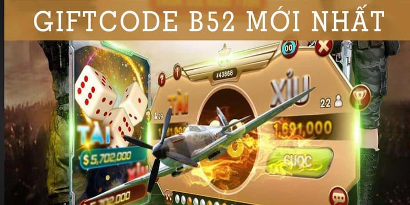 Giftcode B52club Các Loại Giftcode B52club Hiện Có Trên Thị Trường